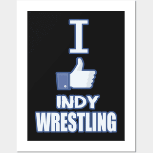 I LIKE INDY WRESTLING Posters and Art